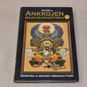 Ankkojen maailmanhistoria 1 Esihistoria ja varhaiset korkeakulttuurit